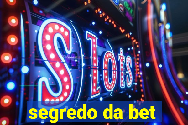 segredo da bet