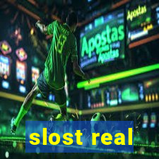 slost real