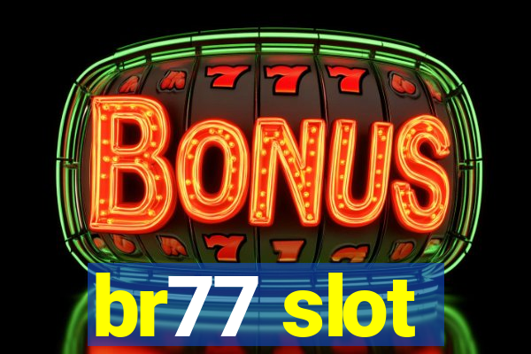 br77 slot