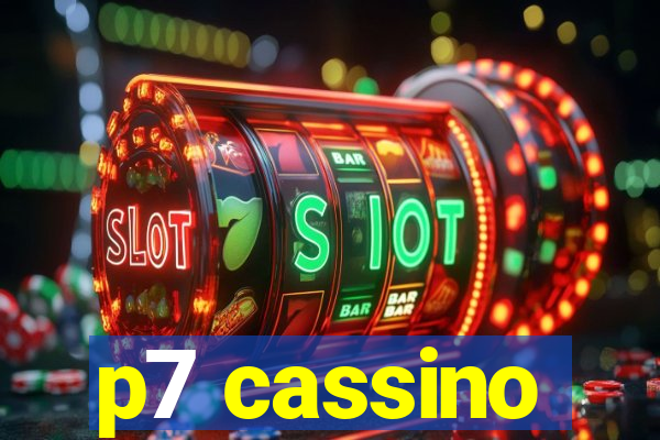 p7 cassino