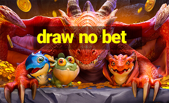 draw no bet