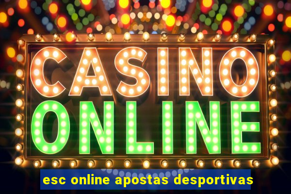 esc online apostas desportivas