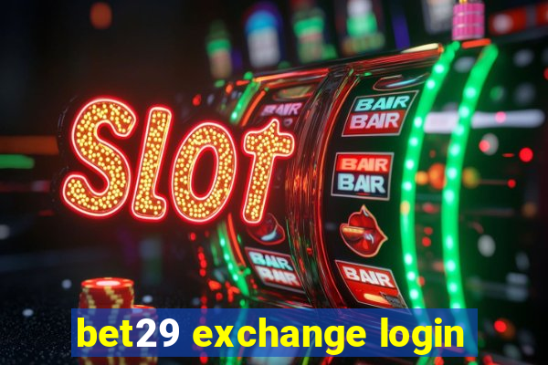 bet29 exchange login