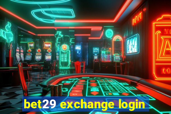 bet29 exchange login