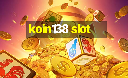 koin138 slot