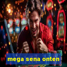 mega sena onten