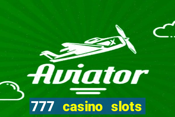 777 casino slots and roulette downloadable content