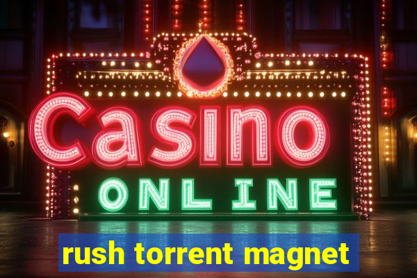 rush torrent magnet