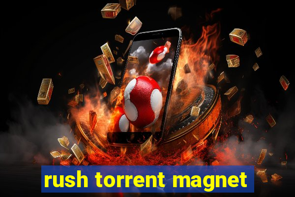 rush torrent magnet