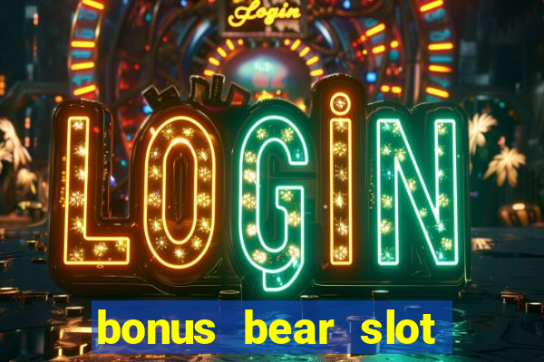 bonus bear slot free download