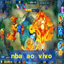 nba ao vivo grátis celular