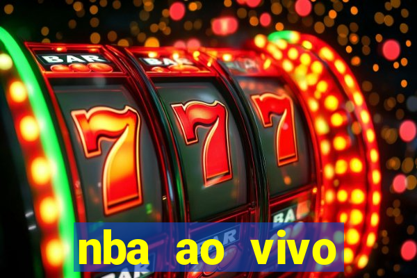 nba ao vivo grátis celular