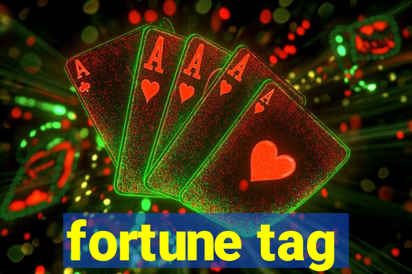 fortune tag