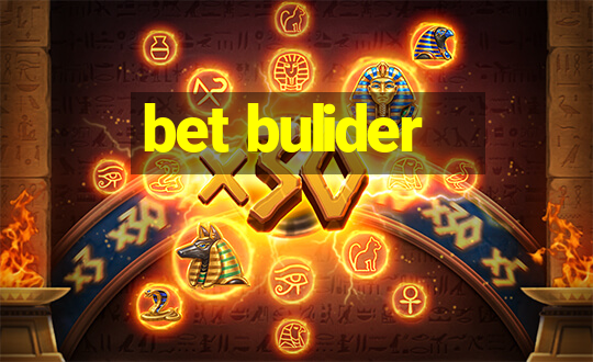 bet bulider