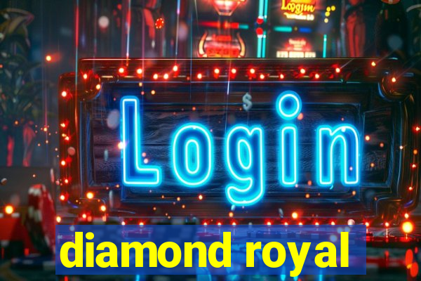 diamond royal