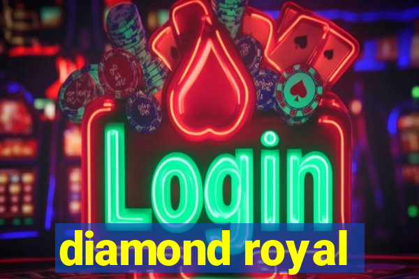 diamond royal