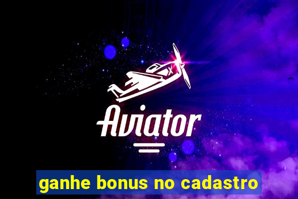 ganhe bonus no cadastro