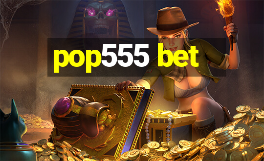 pop555 bet