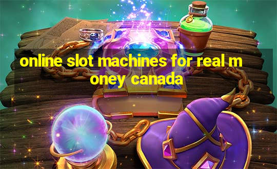 online slot machines for real money canada