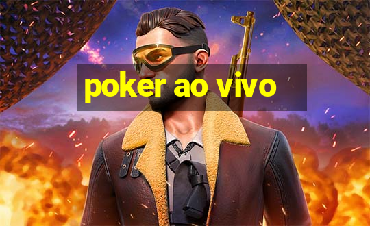 poker ao vivo