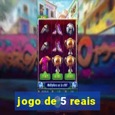 jogo de 5 reais