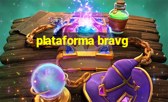 plataforma bravg