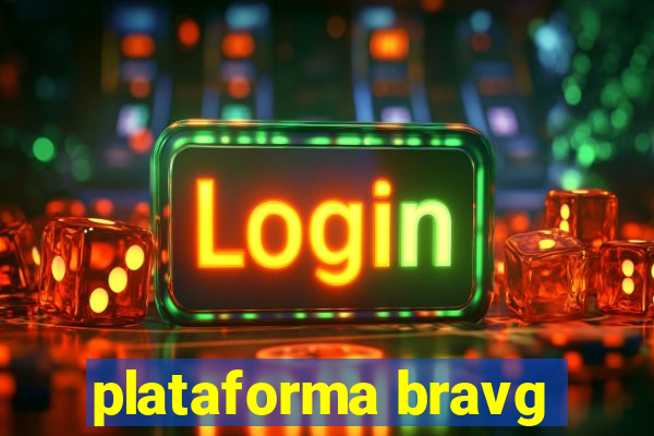 plataforma bravg