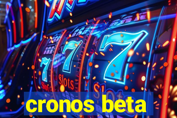 cronos beta