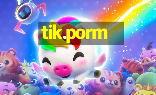 tik.porm