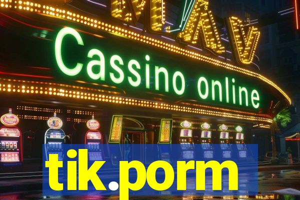 tik.porm