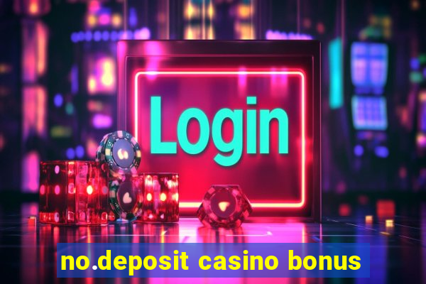 no.deposit casino bonus