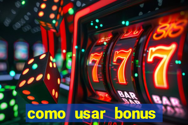 como usar bonus cassino 1win