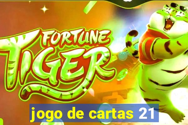 jogo de cartas 21