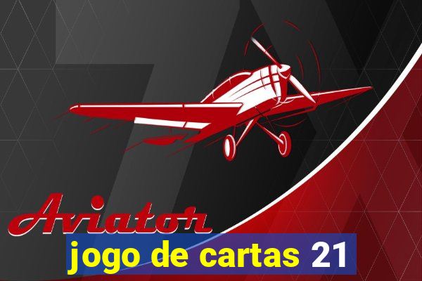 jogo de cartas 21