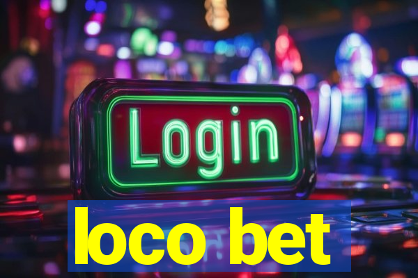 loco bet