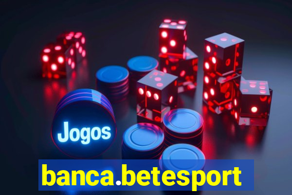 banca.betesporte