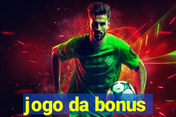 jogo da bonus