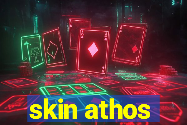 skin athos