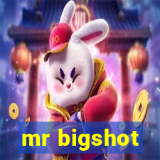 mr bigshot