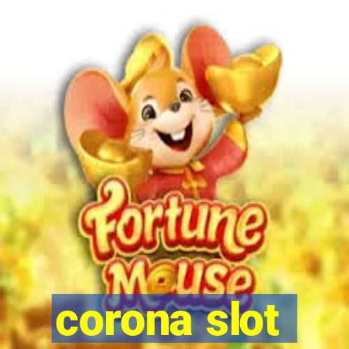 corona slot