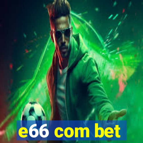 e66 com bet