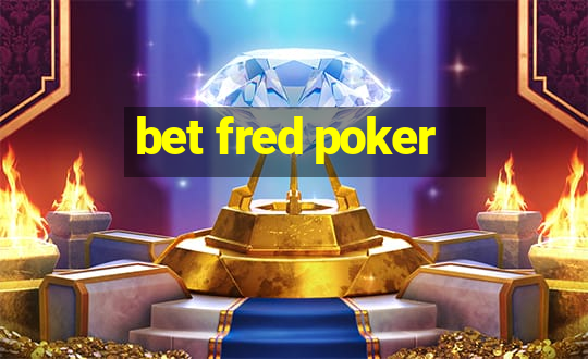 bet fred poker