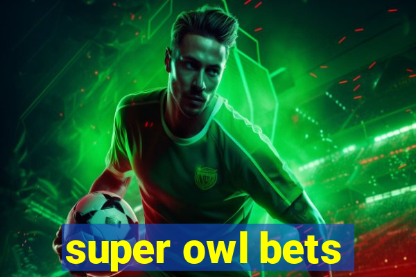 super owl bets