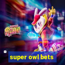 super owl bets