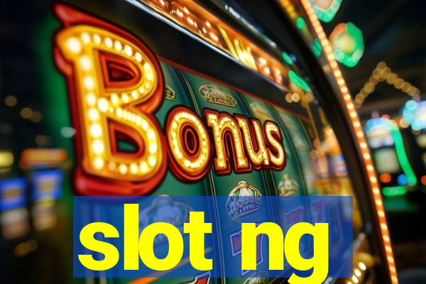 slot ng