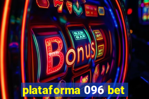 plataforma 096 bet