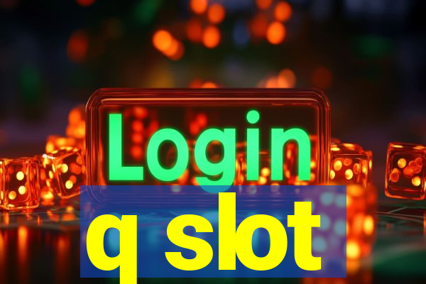 q slot