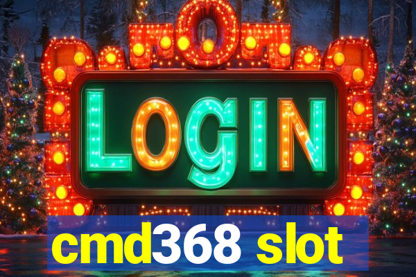 cmd368 slot