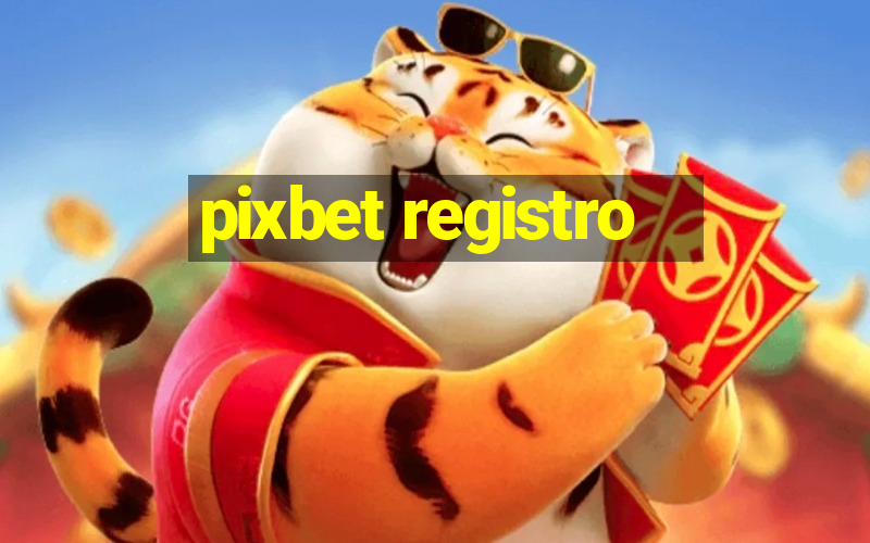 pixbet registro