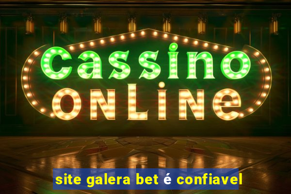 site galera bet é confiavel